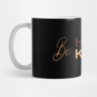 Be Human Be Kind Mug